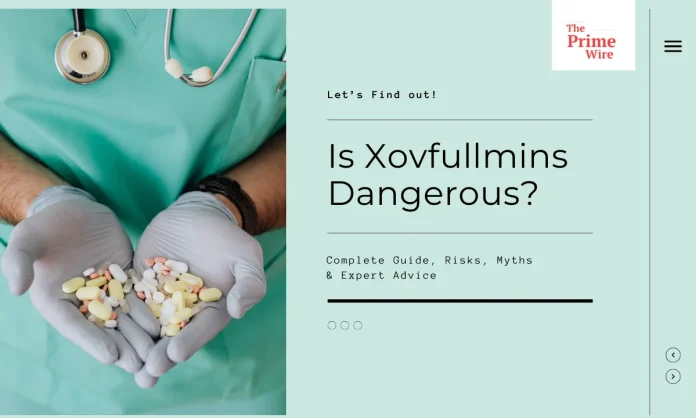 Is Xovfullmins Dangerous Is Xovfullmins Dangerous